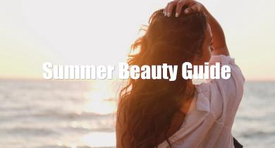 Summer Beauty Guide 2024