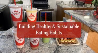 Building Healthy and Sustainable Eating Habits