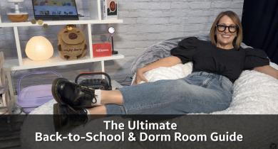 The Ultimate Back-to-School and Dorm Room Guide