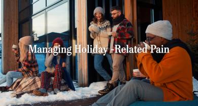 Managing Holiday-Related Pain