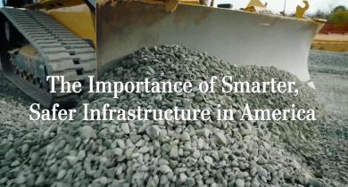 The Importance of Smarter, Safer Infrastructure in America