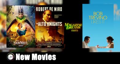 New Movies: Snow White, The Alto Knights, Magazine Dreams, and Bob Trevino Likes It 