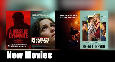 New Movies: Regretting You, Springsteen: Deliver Me From Nowhere, If I Had Legs I'd Kick You, and A House of Dynamite