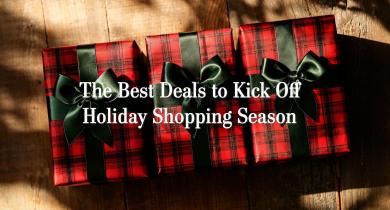 The Best Deals to Kick Off Holiday Shopping Season