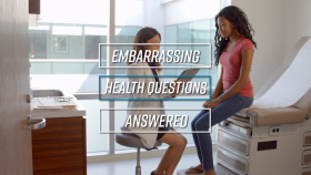 Embarrassing Health Questions Answered