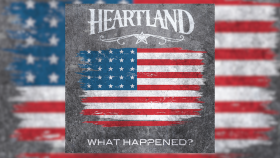 Country Group Heartland’s Timely “What Happened?” Captures Pulse of the Present 