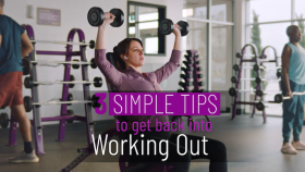 3 Simple Tips to Get Back into Working Out