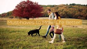 Must-Haves to Make Life Better