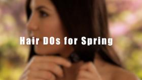 Hair Must-DOs for Spring