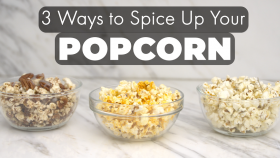 3 Ways to Spice Up Your Popcorn