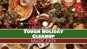 Tough Holiday Cleanup Made Easy