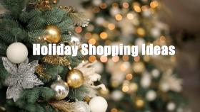 Holiday Shopping Ideas 2024
