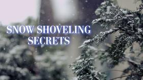 Snow Shoveling Secrets 