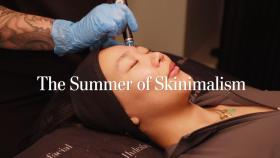 The Summer of Skinimalism