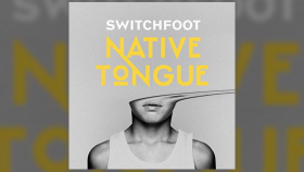Switchfoot Native Tongue