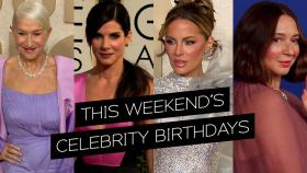 This Weekend's Celebrity Birthdays